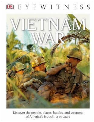 DK Eyewitness Books: Vietnam War: Discover the ... 1465459855 Book Cover