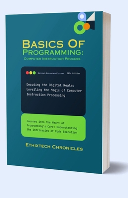 Basics Of Programming: Journey into the Heart o... [Large Print] B0CN69JJ3R Book Cover