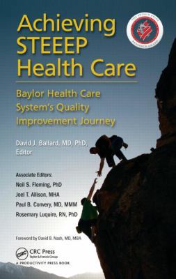 Achieving Steeep Health Care: Baylor Health Car... 1466565373 Book Cover