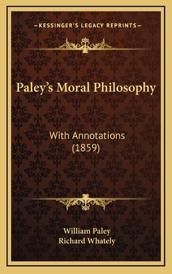 Paley's Moral Philosophy: With Annotations (1859) 1167096746 Book Cover