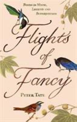 Flights of Fancy: Birds in Myth, Legend and Sup... 0099509873 Book Cover