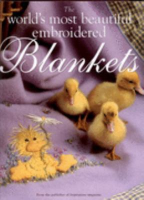 World's Most Beautiful Embroidered Blankets 097570947X Book Cover