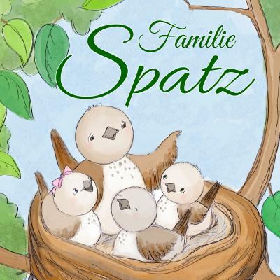 Familie Spatz [German] 149441077X Book Cover