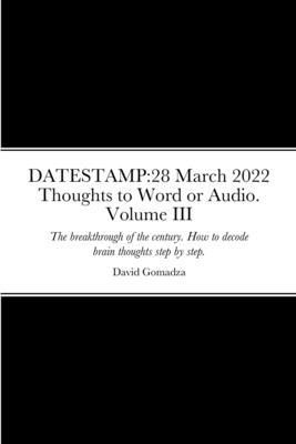 Datestamp: 28 March 2022 Thoughts to Word or Au... 1447797604 Book Cover