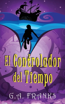 El Controlador del Tiempo [Spanish] [Large Print] 4824166748 Book Cover