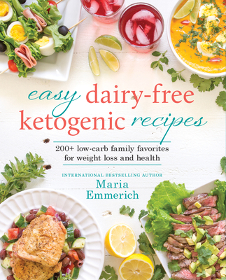 Easy Dairy-Free Ketogenic Recipes: 200+ Low-Car... 162860266X Book Cover