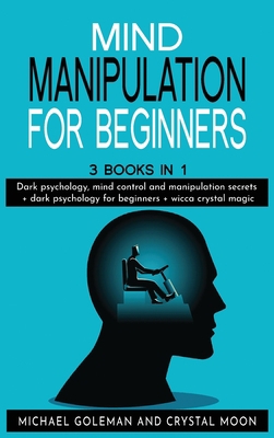 Mind Manipulation For beginners: 3 books in 1: ... 1801642168 Book Cover