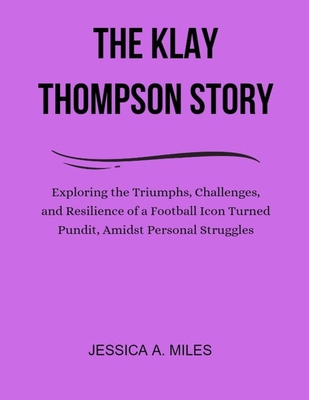 The Klay Thompson Story: The Remarkable Journey...            Book Cover