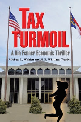 Tax Turmoil: A Dia Fenner Economic Thriller 1663260915 Book Cover
