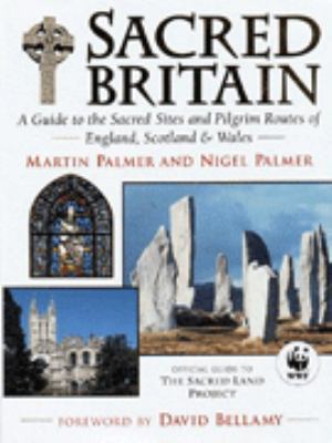 Sacred Britain: A Guide to the Sacred Sites and... 0749917067 Book Cover