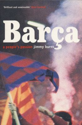 Barca: A People's Passion 0747545545 Book Cover