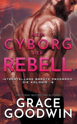 Mein Cyborg, der Rebell [German] 1795910496 Book Cover