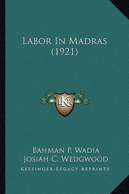 Labor In Madras (1921) 1164173650 Book Cover