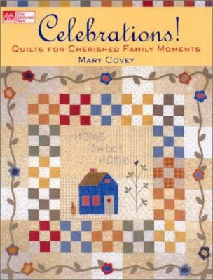 Celebrations!: Quilts for Cherished Family Moments 1564774457 Book Cover