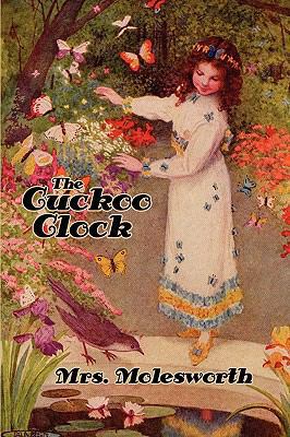 The Cuckoo Clock [Illustrated Edition] 1434405508 Book Cover