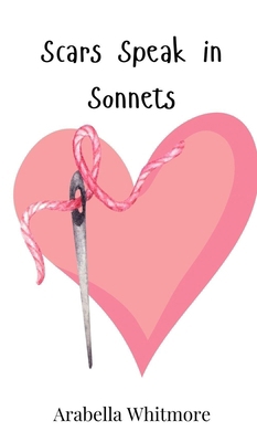 Scars Speak in Sonnets 3690746299 Book Cover