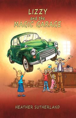 Lizzy and the Magic Garage 1479340065 Book Cover