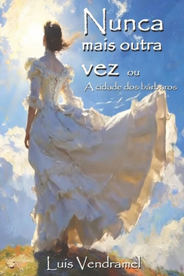 Nunca Mais Outra Vez [Portuguese] 1973540347 Book Cover
