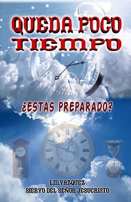 Queda poco tiempo (Spanish Edition) [Spanish]            Book Cover