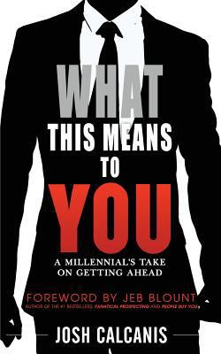 What This Means To You: A Millennial's Take On ... 0993799698 Book Cover