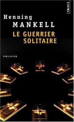 Guerrier Solitaire(le) [French] 2020419521 Book Cover