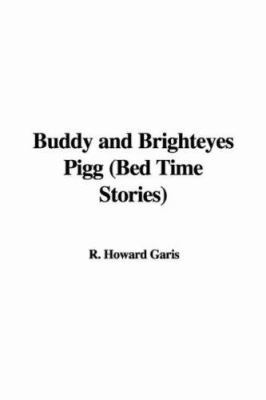 Buddy and Brighteyes Pigg (Bed Time Stories) 1421928043 Book Cover