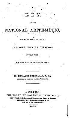 A Key to the National Arithmetic 1530231140 Book Cover