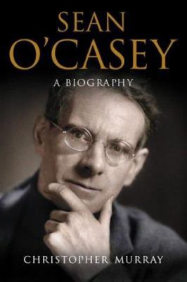Sean O'Casey : A Biography 0717127508 Book Cover