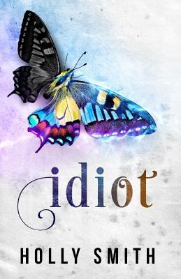 Idiot: Dear Kami 0692051546 Book Cover