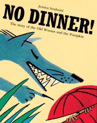 No Dinner! : The Story of the Old Woman and the... 071121459X Book Cover