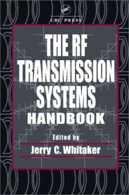 The RF Transmission Systems Handbook 0849309735 Book Cover