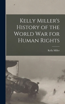 Kelly Miller's History of the World War for Hum... 1016315597 Book Cover