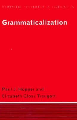 Grammaticalization (Cambridge Textbooks in Ling... 0521366844 Book Cover