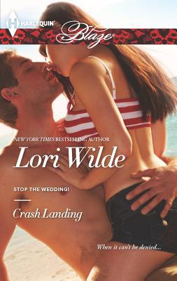 Crash Landing: Wild and Wicked 0373797494 Book Cover