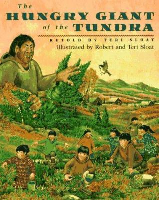 The Hungry Giant of the Tundra: Retold by Teri ... 0525451269 Book Cover