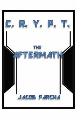 C.R.Y.P.T. : The Aftermath