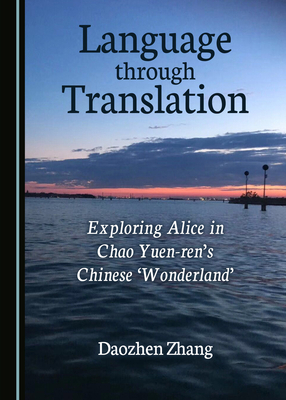 Language Through Translation: Exploring Alice i... 1527555925 Book Cover