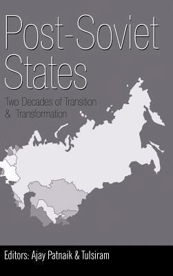 Post-Soviet States: Two Decades of Transition &... 9381904200 Book Cover
