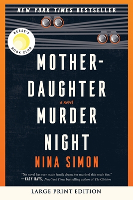 Mother-Daughter Murder Night: A Reese Witherspo... [Large Print] 0063379562 Book Cover