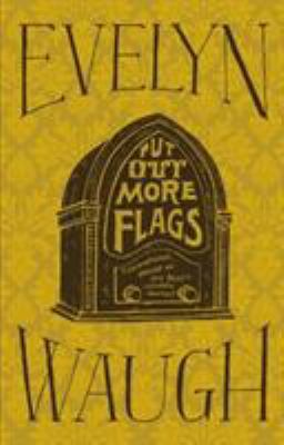 Put Out More Flags 0316216410 Book Cover