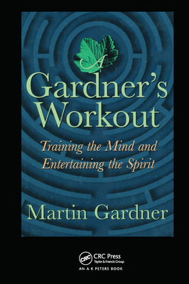 A Gardner's Workout: Training the Mind and Ente... 0367455161 Book Cover