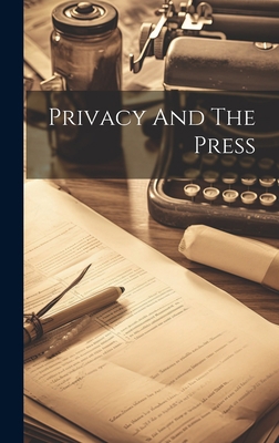 Privacy And The Press 102080727X Book Cover