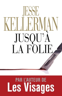 Jusqu'à la folie [French] 2848931019 Book Cover