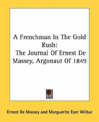 A Frenchman In The Gold Rush: The Journal Of Er... 1432580426 Book Cover