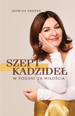 Szept kadzidel: w pogoni za milością [Polish] 8396329109 Book Cover