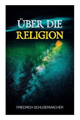 Über die Religion [German] 8026890043 Book Cover