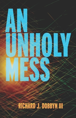 An Unholy Mess B084QM58FN Book Cover