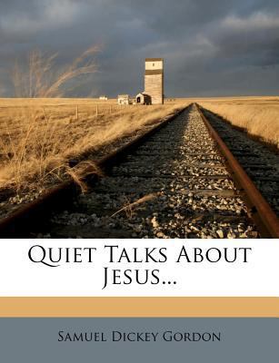 Quiet Talks about Jesus... 1275976549 Book Cover
