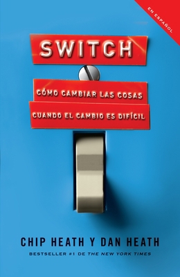 Switch (Spanish Edition): Cómo Cambiar Las Cosa... [Spanish] 0307742350 Book Cover