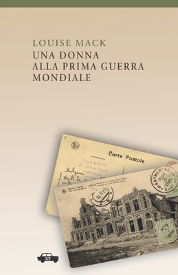 Una donna alla Prima Guerra Mondiale [Italian] 8896576431 Book Cover